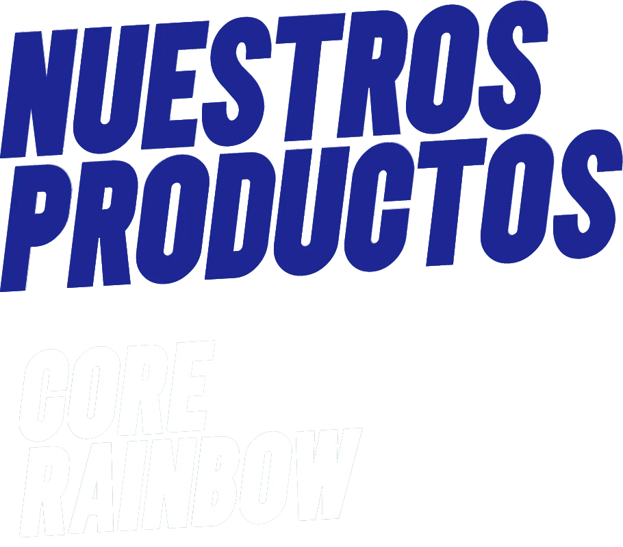 Nuestros productos — Core Rainbow