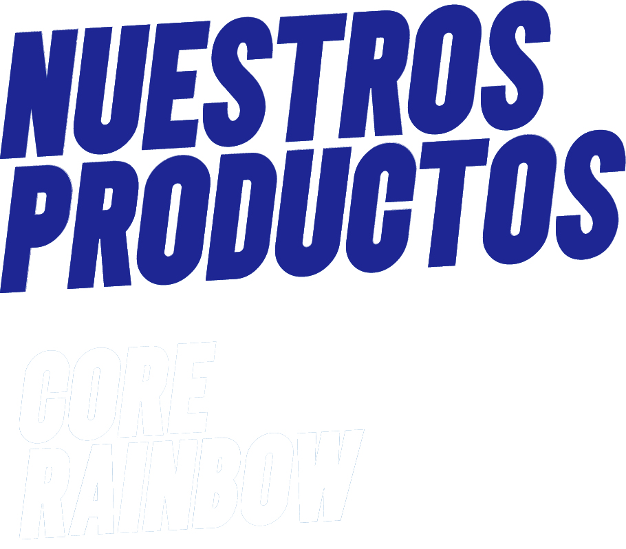 Nuestros productos — Core Rainbow